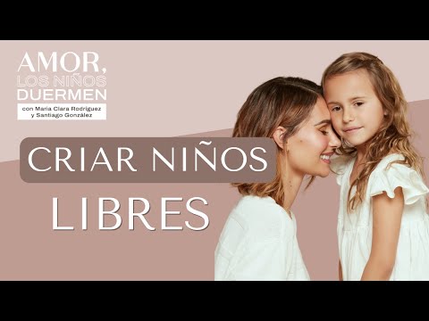 Criar Niños Libres ¿De qué llenas la maleta de tus hijos? | Amor Lon Niños Duermen Podcast