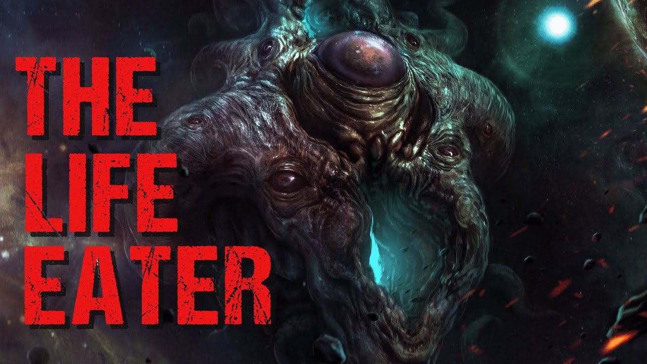 Cosmic Horror Story: The Life Eater feat. nightmaresnightly Sci-Fi Creepypasta 2022