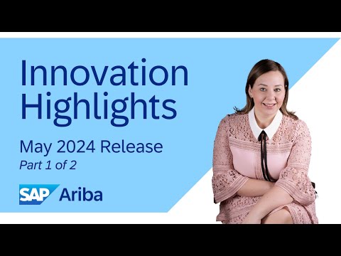 SAP Ariba May 2024 Release Highlights | Part 1