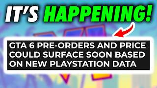 LEAK Reveals GTA 6 Pre Orders are Coming Soon!