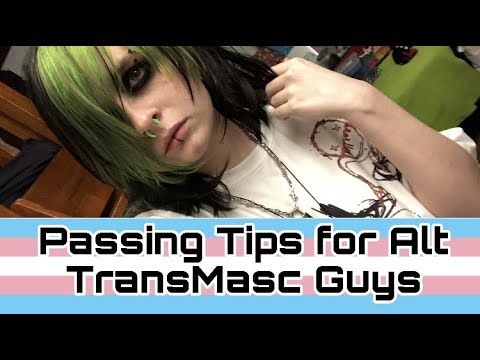 Passing Tips for Alt TransMasc Guys