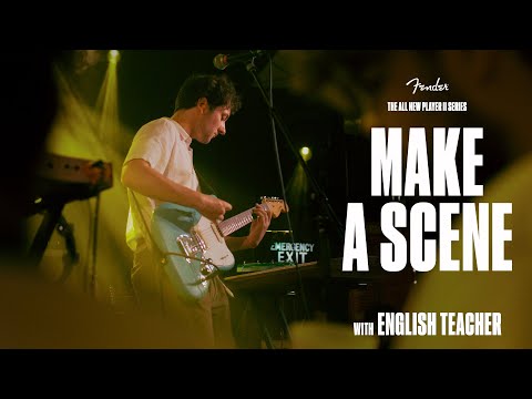 Make A Scene with English Teacher | Player II Series | Fender