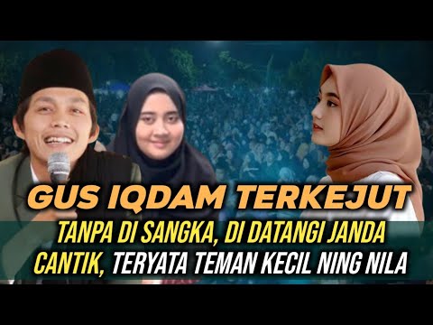 GUS IQDAM TERKEJUT - TANPA DI SANGKA DI DATANGI JANDA CANTIK - TERYATA TEMAN KECIL NING NILA