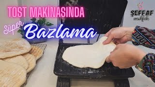 Bu Yöntemi Görmeden Bazlama Yapma! Tost Makinesinde Mükemmel Sonuç👌🏻