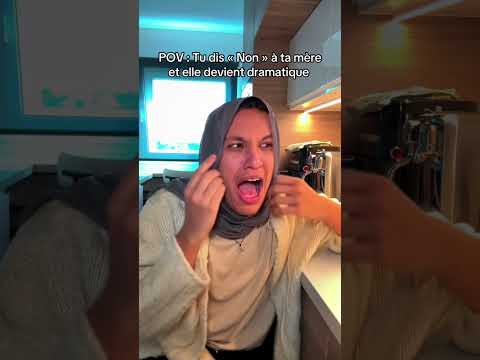 La mère que elle dramatise 😭