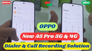 Oppo A5 Pro Dialer Solution Here | Google Dialer to Oppo Dialer | Call Recording Solution #oppo