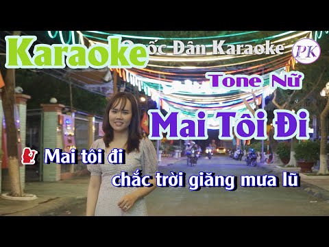 Karaoke Mai Tôi Đi – Tone Nữ (Am,Tp:58) – Quốc Dân Karaoke