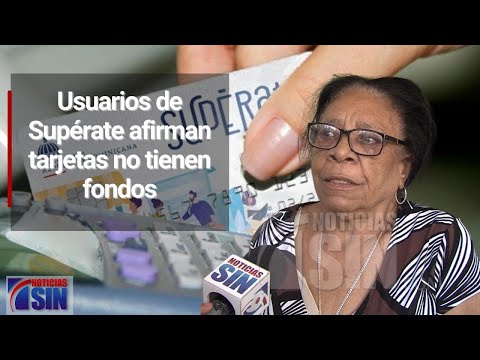 Usuarios de Supérate afirman tarjetas no tienen fondos