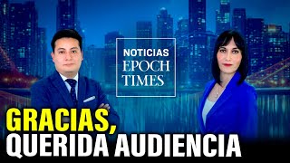 Seguimos con nuestra misión, en Noticias Epoch Times agradecemos su preferencia