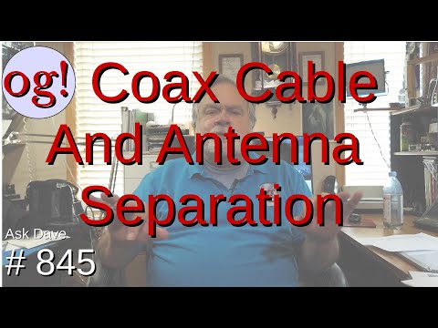 Coax Cable And Antenna Separation (#845)