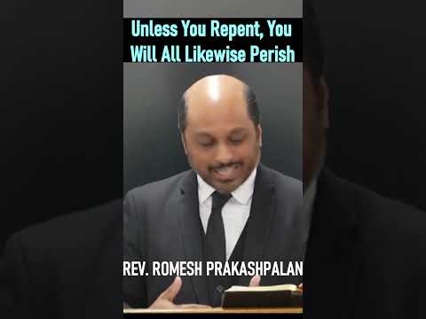 Unless You Repent, You Will Al Likewise Perish - Pastor Romesh Prakashpalan Sermon #shorts #Jesus