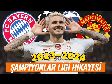 2023 - 2024 Galatasaray Şampiyonlar Ligi Hikayesi