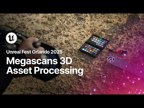 Megascans 3D Asset Processing | Unreal Fest Orlando 2025