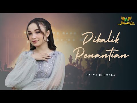 TASYA ROSMALA - DIBALIK PENANTIAN | MARDATILA GROUP