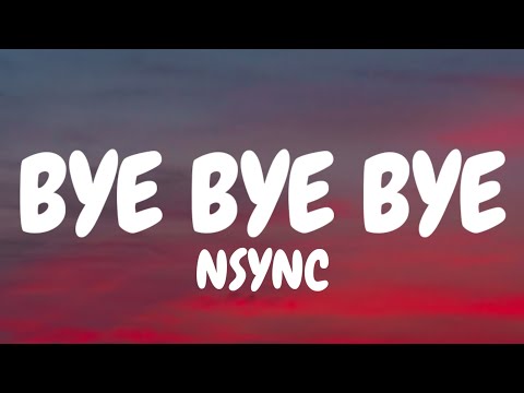 *NSYNC - Bye Bye Bye (Lyrics) (from Deadpool & Wolverine)