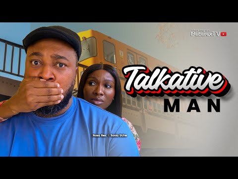 Talkative Man: showing on @Nosarexfamtv | Nosa Rex, Tony Umez, Sonia Uche - Latest Nollywood Movie