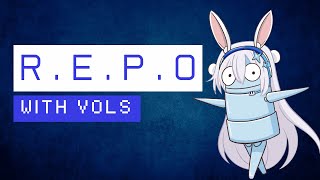 【R.E.P.O】Chillin with my girls【VOLs 】