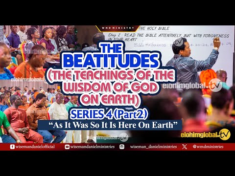 THE BEATITUDES: THE TEACHINGS OF THE WISDOM OF GOD ON EARTH, SERIES 4 (Part 2)