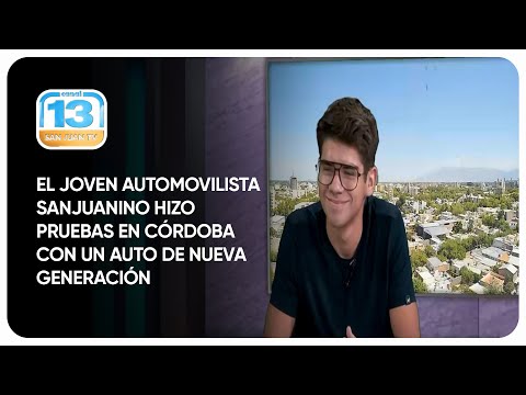 El joven automovilista sanjuanino hizo pruebas en Córdoba con un auto de nueva generación