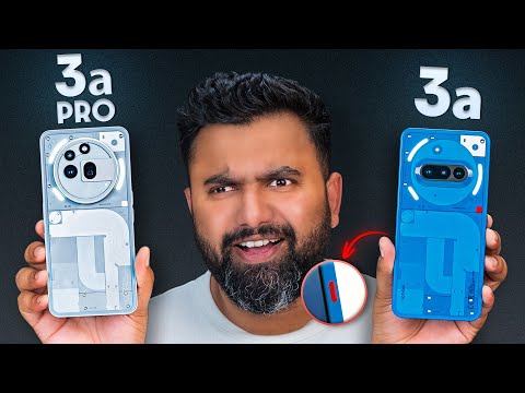 Nothing Phone 3a & 3a PRO: Which One to GET?
