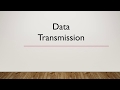 Data Transmission Types and Characteristics