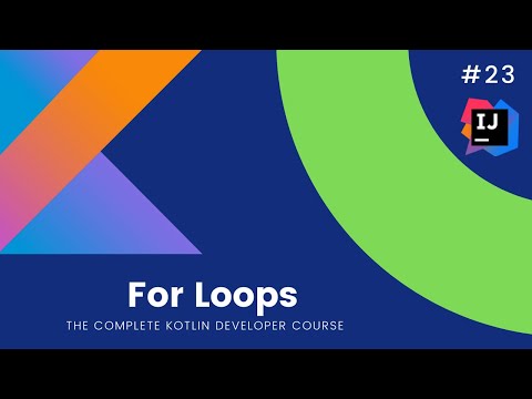 The Complete Kotlin Course #23-  For Loop – Kotlin Tutorials  for Beginners