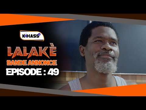 LALAKÉ - Saison 1 - Episode 49 Bande Annonce **VOSTFR**