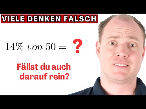 Denkst du auch falsch? Was sind 14 % von 50?