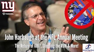 NY Giants John Harbaugh at the NFL Annual Meeting! Talking OBJ Return, Stopping the run & MORE!