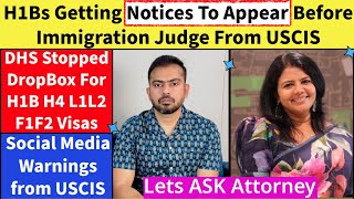 Why H1Bs Getting Notices To Appear Before Judges from USCIS? DropBox Changes for USA Visas