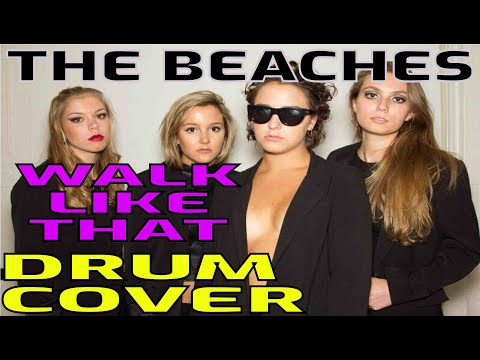 WALK LIKE THAT - THE BEACHES (DRUM COVER)