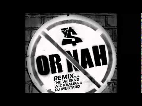 Ty Dolla $ign - Or Nah (feat. The Weeknd, Wiz Khalifa and DJ Mustard) [Remix]