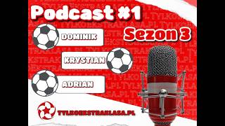 S4/1Podcast TE - kapitalny start Lecha w pucharach! Raków i GKS przed szansą!