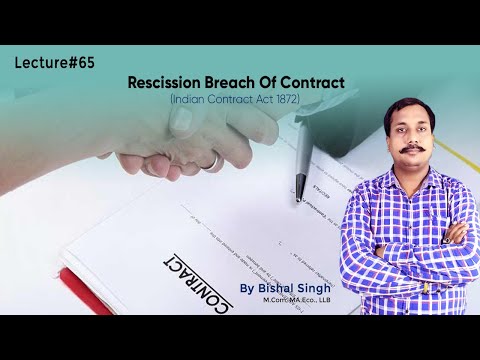 Rescission Breach Of Contract – Section 39 I Indian Contract Act 1872 I Lecture_64 I By Bishal Singh