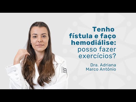 Tenho fístula e faço hemodiálise, posso fazer exercícios? - Por Dra. Adriana Marco Antônio