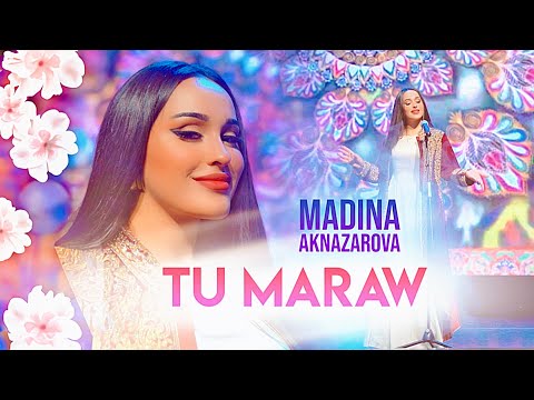 Madina Aknazarova Tu Maraw [ Official Video ]