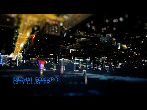 Michał FOX Król - CITY CLUSTER (Official Video)
