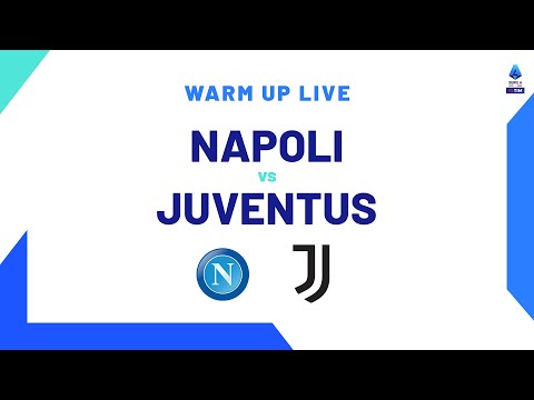 🔴 LIVE | Warm up | Napoli-Juventus | Serie A TIM 2023/24