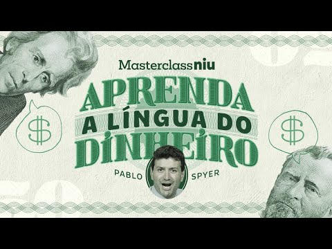 Masterclass: Aprenda a Língua do Dinheiro com Pablo Spyer