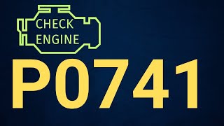 P0741 Code: Torque Converter Clutch Circuit Performance or Stuck Off – Causes & Fix