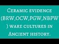 सेरामिक एविडेंस और उनका ऐतिहासिक महत्व