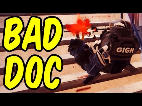BAD DOC - Rainbow Six Siege Funny Moments & Epic Stuff