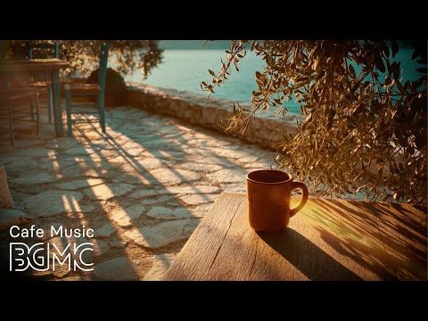 🌅 Mediterranean Stone Terrace Cafe - Healing Slow Bossa Nova Music | Study, Work & Relaxation BGM