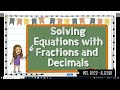 Solving Equations Involving Fractions and Decimals