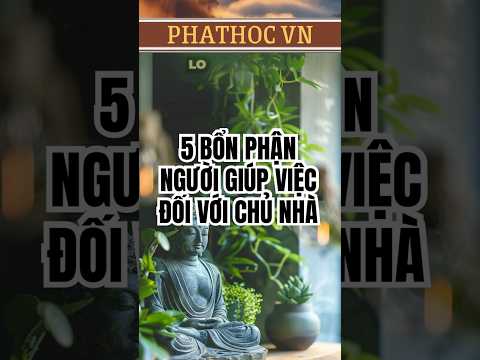 5 bổn phận người giúp việc với chủ nhà...