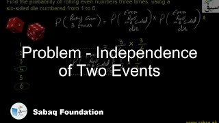Problem - Independence of Two Events