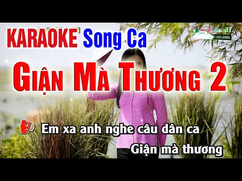 Giận Mà Thương 2 Karaoke SONG CA  Bản Phối Chuẩn | Âm Thanh Tách Nhạc 2Fi – Nhạc Sống Thanh Ngân