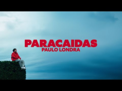 Paulo Londra - Paracaídas (Official Video)