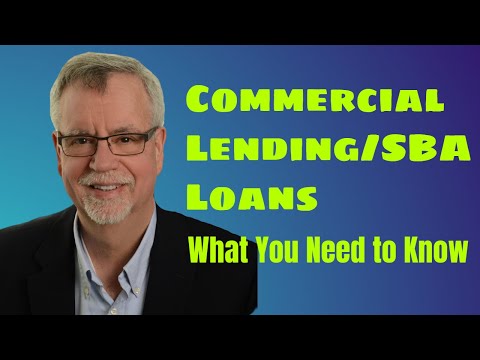 Commercial Lending SBA Loans - What You Need to Know