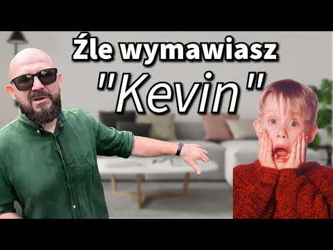 Źle wymawiasz "Kevin" (i inne angielskie imiona) - Szybka Lekcja Angielskiego